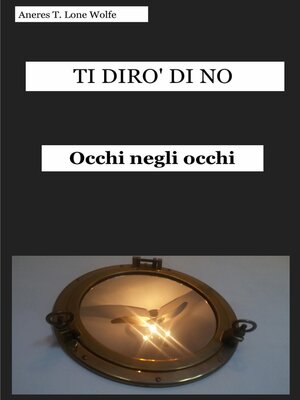 cover image of Ti dirò di no